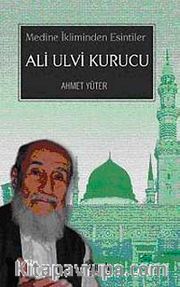 Ali Ulvi Kurucu-Medine İkliminden Esintiler