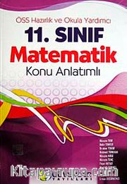 ÖSS Hazırlık Okula Yardımcı 11. Sınıf Matematik Konu Anlatımlı