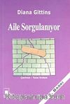 Aile Sorgulanıyor
