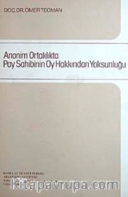 Anonim Ortaklıkta Pay Sahibinin Oy Hakkından Yoksunluğu