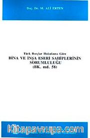 Türk Borçlar Hukukuna Göre Bina ve İnşa Eseri Sahiplerinin Sorumluluğu