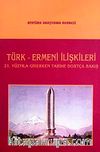 Türk-Ermeni İlişkileri & 21. Yüzyıla Girerken Tarihe Dostça Bakış
