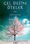 Gel Desin Öteler