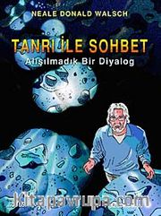 Tanrı ile Sohbet (Çizgi Roman) <br /> Alışılmadık Bir Diyalog
