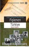 Fişlenen Türkiye & İngiliz İstihbarat Raporlarında