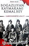 Boğazlıyan Kaymakamı Kemal Bey & Kahrolsun Böyle Adalet