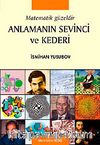 Matematik Güzeldir & Anlamanın Sevinci ve Kederi