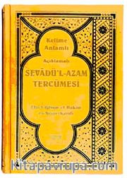 Sevadü'l-Azam Tercümesi / Kelime Anlamlı Açıklamalı