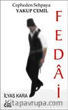 Fedai & Cepheden Sehpaya Yakup Cemil