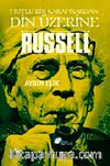 Russell & Mutlu Bir Karamsardan Din Üzerine