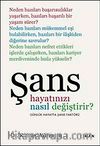 Şans Hayatınızı Nasıl Değiştirir?