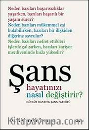 Şans Hayatınızı Nasıl Değiştirir?