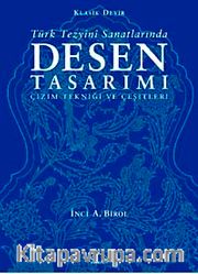 Türk Tezyini Santlarında Desen Tasarımı (Ciltli) <br /> Çizim Tekniği ve Çeşitleri