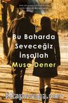 Bu Baharda Seveceğiz İnşallah 