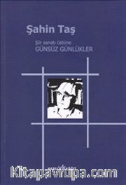 Şiir Sanatı Üzerine Günsüz Günlükler