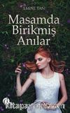 Masamda Birikmiş Anilar