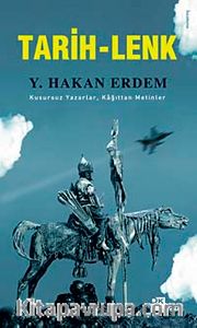 Tarih Lenk <br /> Kusursuz Yazarlar Kağıttan Metinler