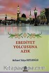 Ebediyet Yolcusuna Azık