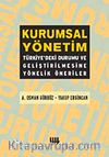 Kurumsal Yönetim :Türkiyedeki Durumu ve Geliştirilmesine Yönelik Öneriler