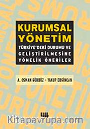 Kurumsal Yönetim :Türkiyedeki Durumu ve Geliştirilmesine Yönelik Öneriler