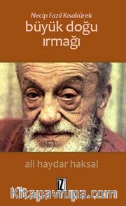 Necip Fazıl Kısakürek: Büyük Doğu Irmağı