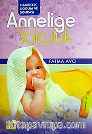 Anneliğe Yolculuk