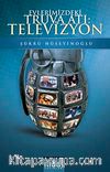 Evlerimizdeki Truva Atı: Televizyon