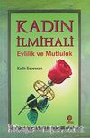 Kadın İlmihali & Evlilik ve Mutluluk