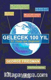 Gelecek 100 Yıl <br /> 21. Yüzyıl İçin Öngörüler