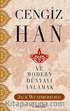Cengiz Han ve Modern Dünyayı Anlamak