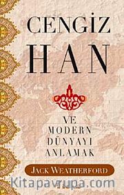 Cengiz Han ve Modern Dünyayı Anlamak