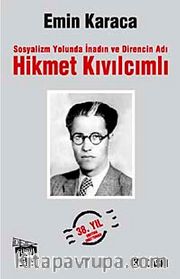 Hikmet Kıvılcımlı <br /> Sosyalizm Yolunda İnadın ve Direncin Adı