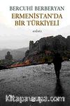 Ermenistan'da Bir Türkiyeli