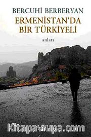 Ermenistan'da Bir Türkiyeli