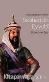 Ortadoğu Barışının Mimarı Selahaddin Eyyubi
