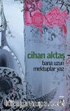 Bana Uzun Mektuplar Yaz