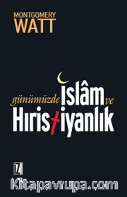Günümüzde İslam ve Hıristiyanlık