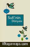 Sufi'nin Dünyası & Sufi Öyküleri-1