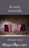 İki Ateş Arasında