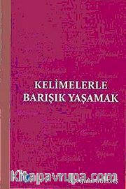Kelimelerle Barışık Yaşamak