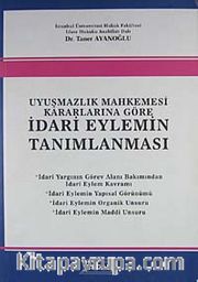 Uyuşmazlık Mahkemesi Kararlarına Göre İdari Eylemin Tanımlanması