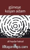Güneşe Koşan Adam