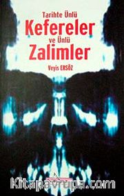 Tarihte Ünlü Kefereler ve Ünlü Zalimler