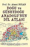 Doğu ve Güneydoğu Anadolu'nun Dil Atlası (Harita)
