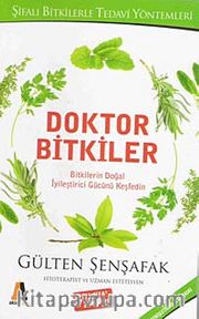 Doktor Bitkiler <br /> Bitkilerin Doğal İyileştirici Gücünü Keşfedin