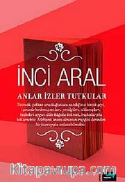 Anlar İzler Tutkular