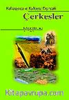 Çerkesler & Kafkasya'da ve Kafkasya Dışındaki Çerkesler