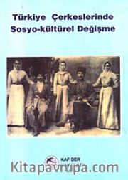 Türkiye Çerkeslerinde Sosyo-Kültürel Değişme