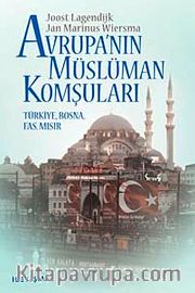 Avrupa'nın Müslüman Komşuları <br /> Türkiye, Bosna, Fas, Mısır