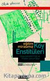 Eğitim Mirasımız Köy Enstitüleri Uygulanabilirliği ve Model Çalışmalar & 17-18 Nisan 2008 Sempozyum Kitabı